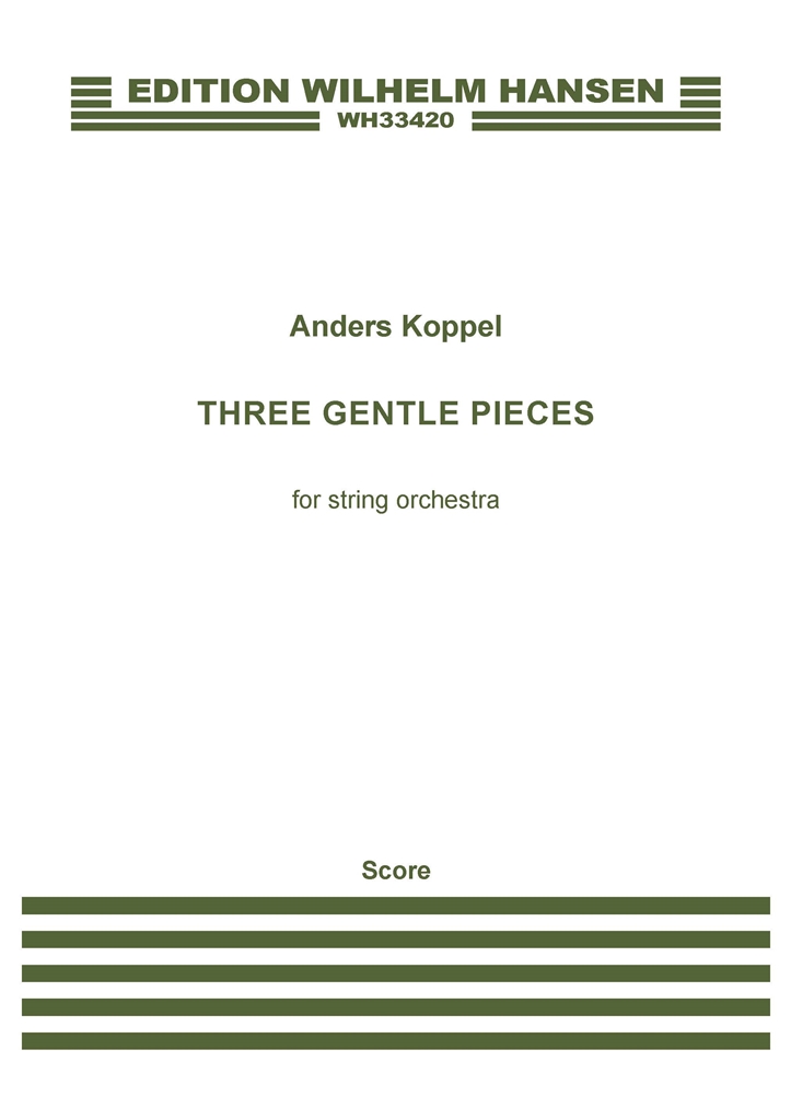 Anders Koppel: Three Gentle Pieces: String Orchestra: Instrumental Work