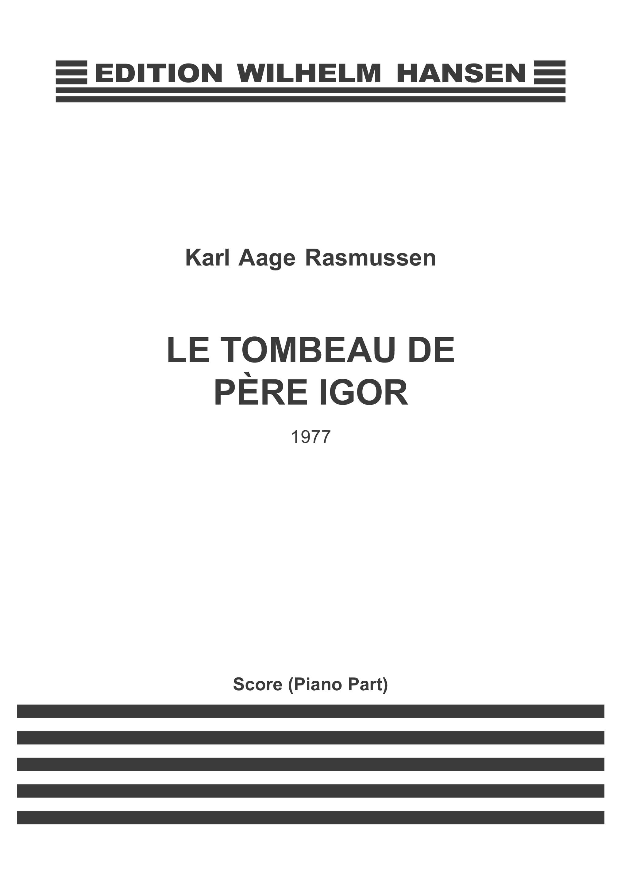 Karl Aage Rasmussen: Le Tombeau De Pere Igor: Chamber Ensemble: Score