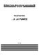 Kaija Saariaho: A La Fumee: Flute & Cello: Score
