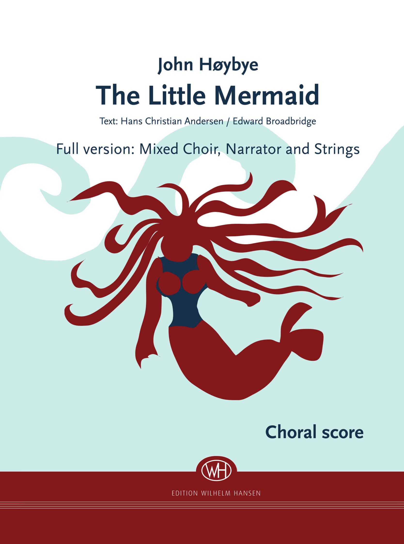 John Hybye: The Little Mermaid: Soprano & SATB: Vocal Score