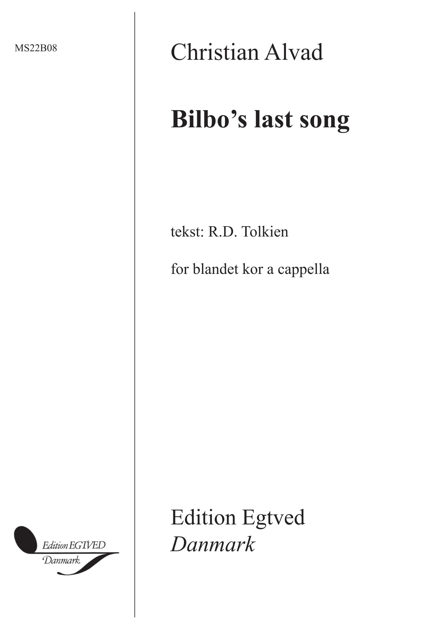 Christian Alvad: Bilbo's Last Song: SATB: Vocal Work