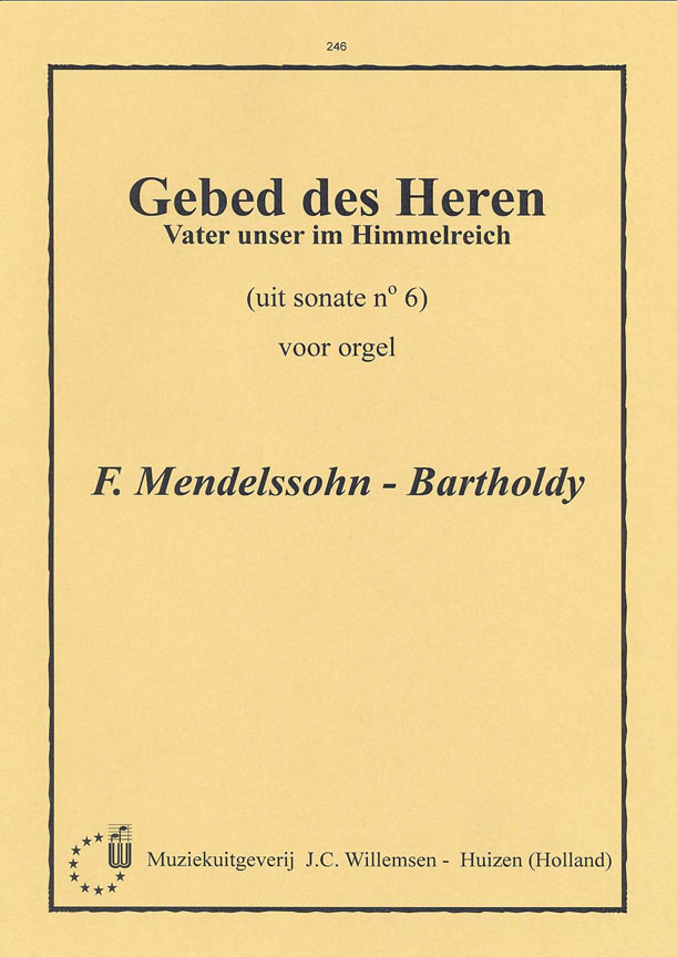Felix Mendelssohn Bartholdy: Sonate 6 Vater Uns Im Himmelreich: Organ: