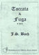 Johann Sebastian Bach: Toccata And Fugue: Organ: Instrumental Work
