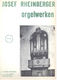 Josef Rheinberger: Orgelwerken: Organ: Instrumental Album