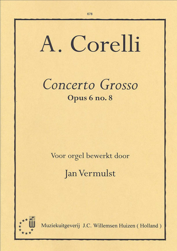 Arcangelo Corelli: Concerto Grosso 8 Opus 6: Organ: Instrumental Work