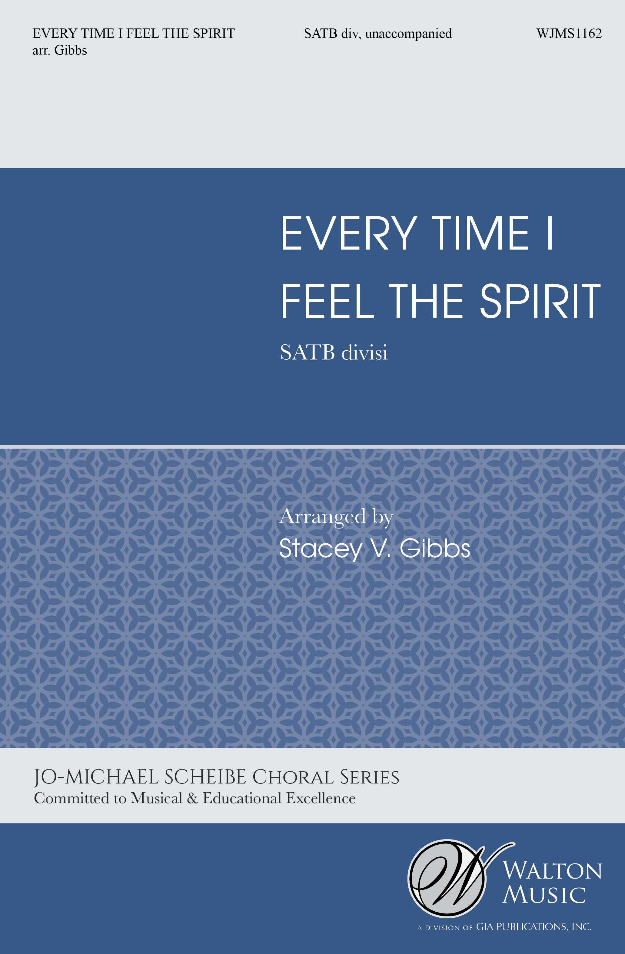 Every Time I Feel the Spirit: SATB: Vocal Score