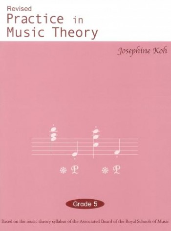 Josephine Koh: Practice In Music Theory - Grade 5: Theory: Theory Workbook