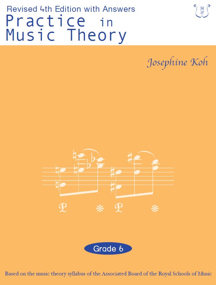 Josephine Koh: Practice In Music Theory - Grade 6: Theory: Theory Workbook