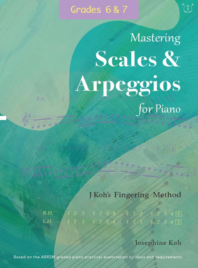 Josephine Koh: Scales and Arpeggios for Piano Grades 6 & 7: Piano: Instrumental
