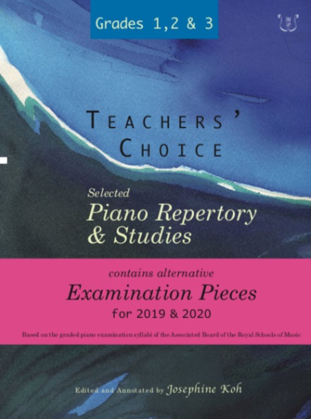 Josephine Koh: Teachers' Choice Exam Pieces 2019-20 Grades 1-3: Piano: