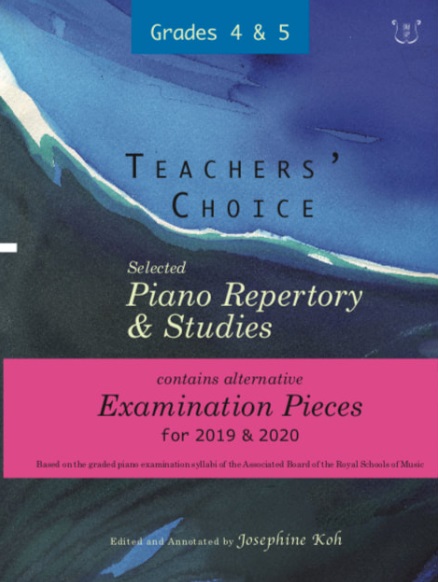 Josephine Koh: Teachers' Choice Exam Pieces 2019-20 Grades 4-5: Piano: