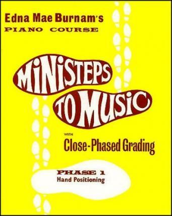 Edna-Mae Burnam: Ministeps To Music Phase 1: Hand Positioning: Piano: