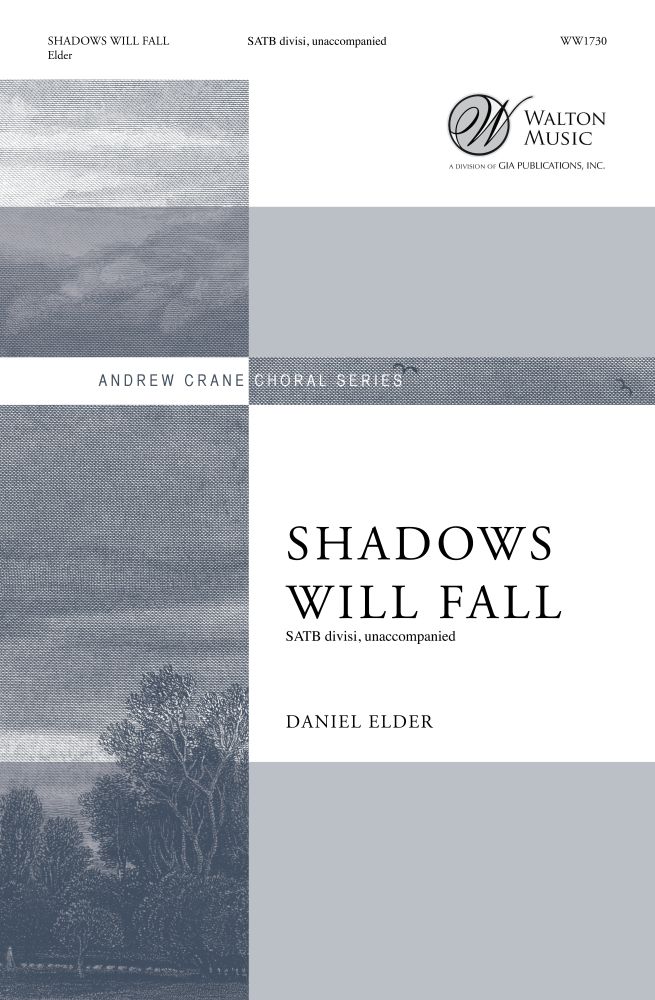 Daniel Elder Walt Whitman: Shadows Will Fall: SATB: Vocal Score