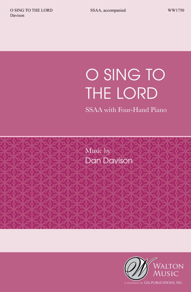 Dan Davison: O Sing to the Lord: SSAA: Parts