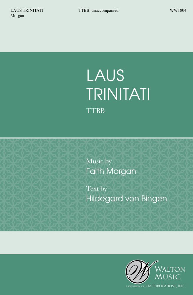 Faith Morgan: Laus Trinitati: TTBB: Vocal Score