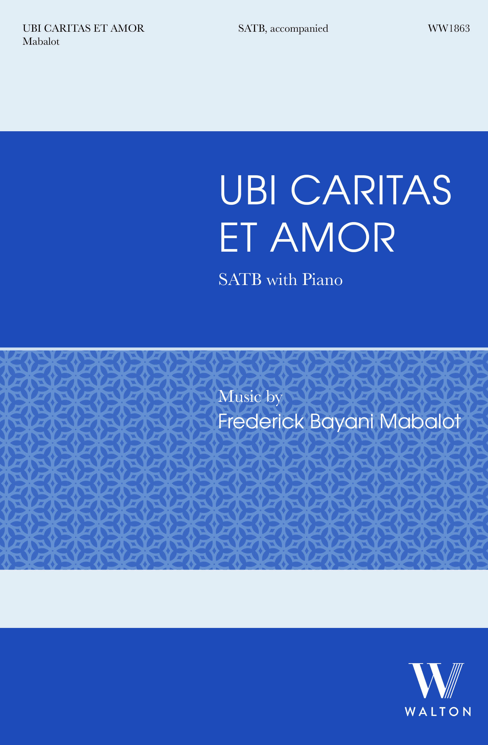 Frederick Bayani Mabalot: Ubi Caritas et Amor: Mixed Choir and Piano/Organ:
