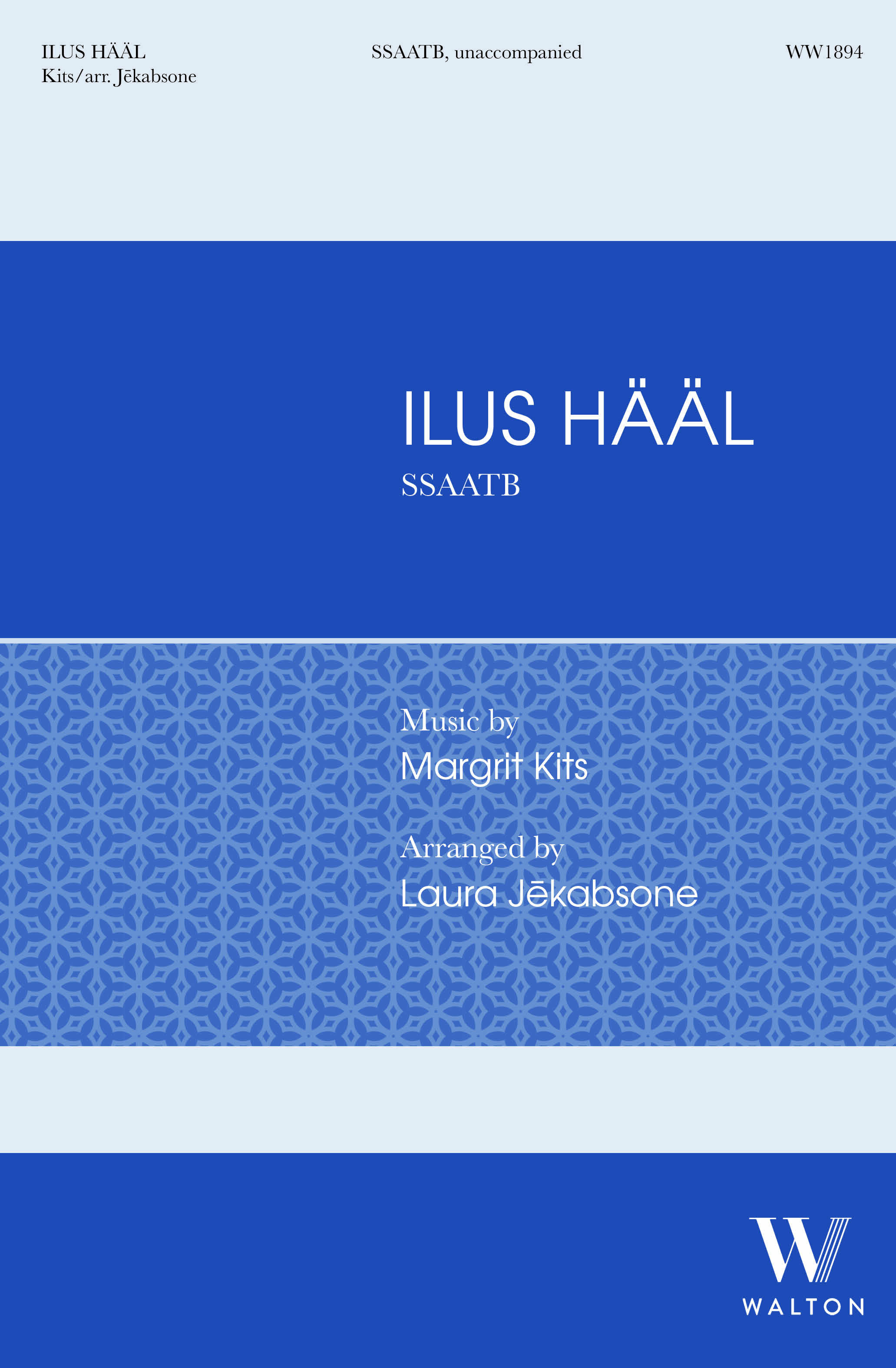 Margrit Kits: Ilus Hl: Mixed Choir A Cappella: Choral Score