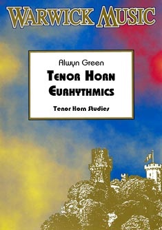 Alwyn Green: Tenor Horn Eurhythmics: Tenor Horn: Instrumental Album