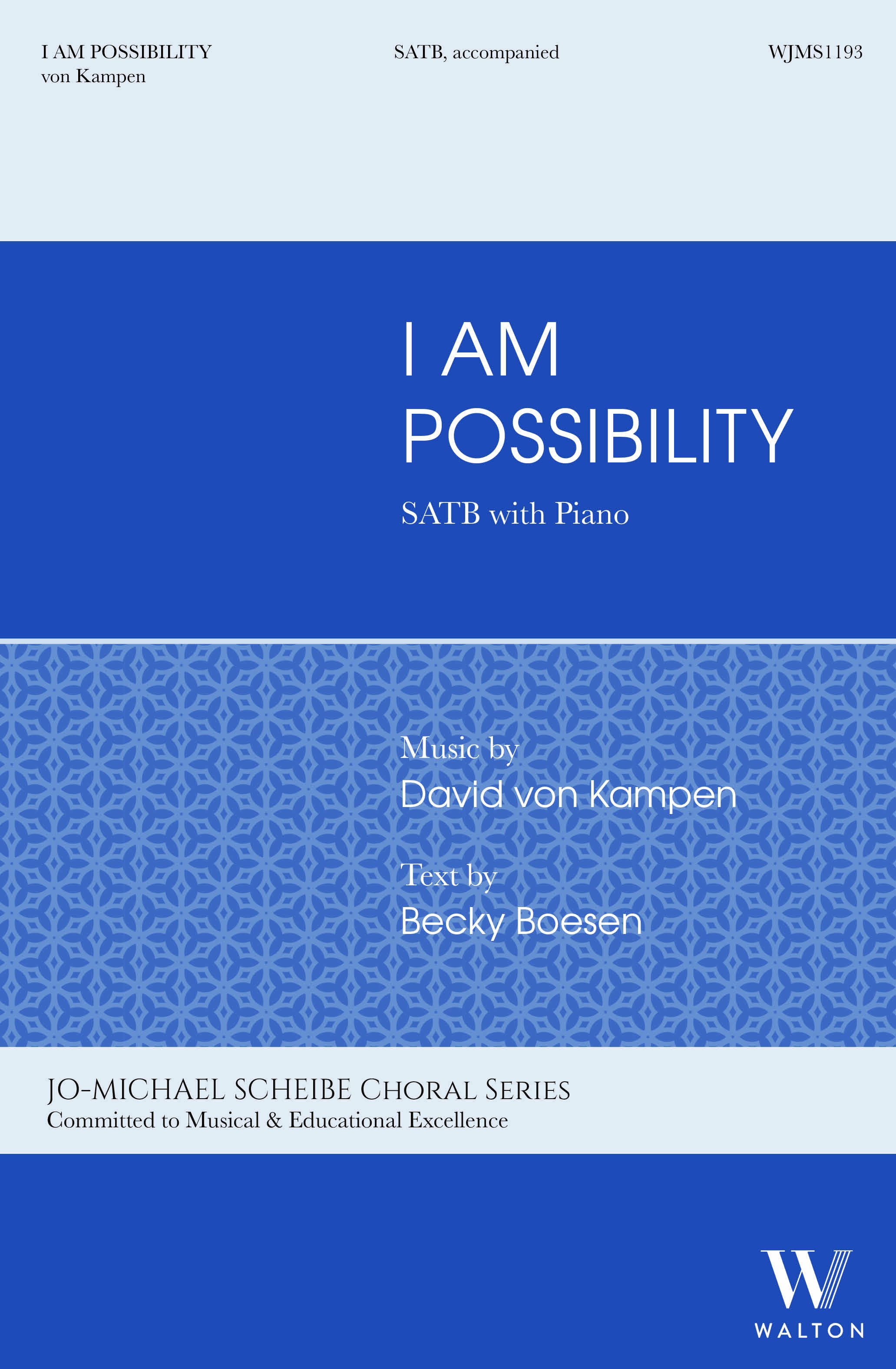 David von Kampen: I Am Possibility: Mixed Choir and Piano/Organ: Choral Score