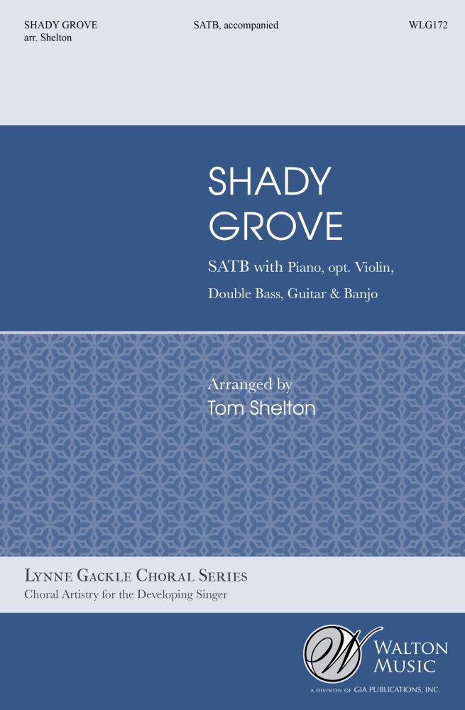 Shady Grove: SATB: Vocal Score