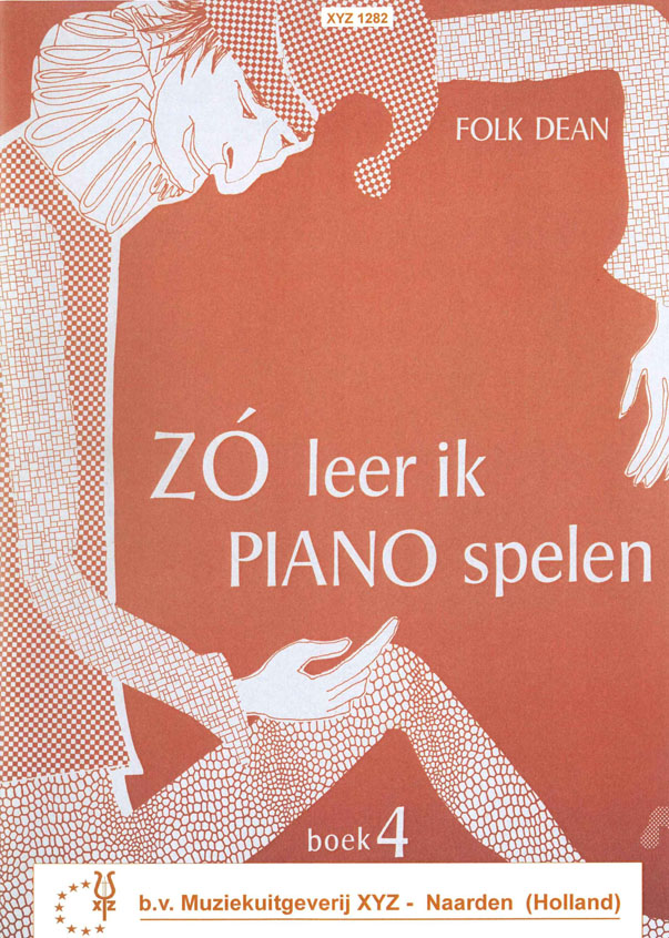 F. Dean: Zo Leer Ik Piano Spelen 4: Piano: Instrumental Work