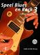 Knaap: Speel Blues en Rock 3: Guitar: Instrumental Work