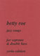 Betty Roe: Jazz Songs for Soprano and Double Bass: Soprano: Vocal Work