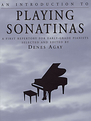 Denes Agay: An Introduction To Playing Sonatinas: Piano: Instrumental Album