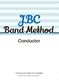 JBC Band Method Conductor: Concert Band: Score