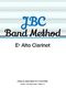 JBC Band Method Eb Alto Clarinet: Concert Band: Part