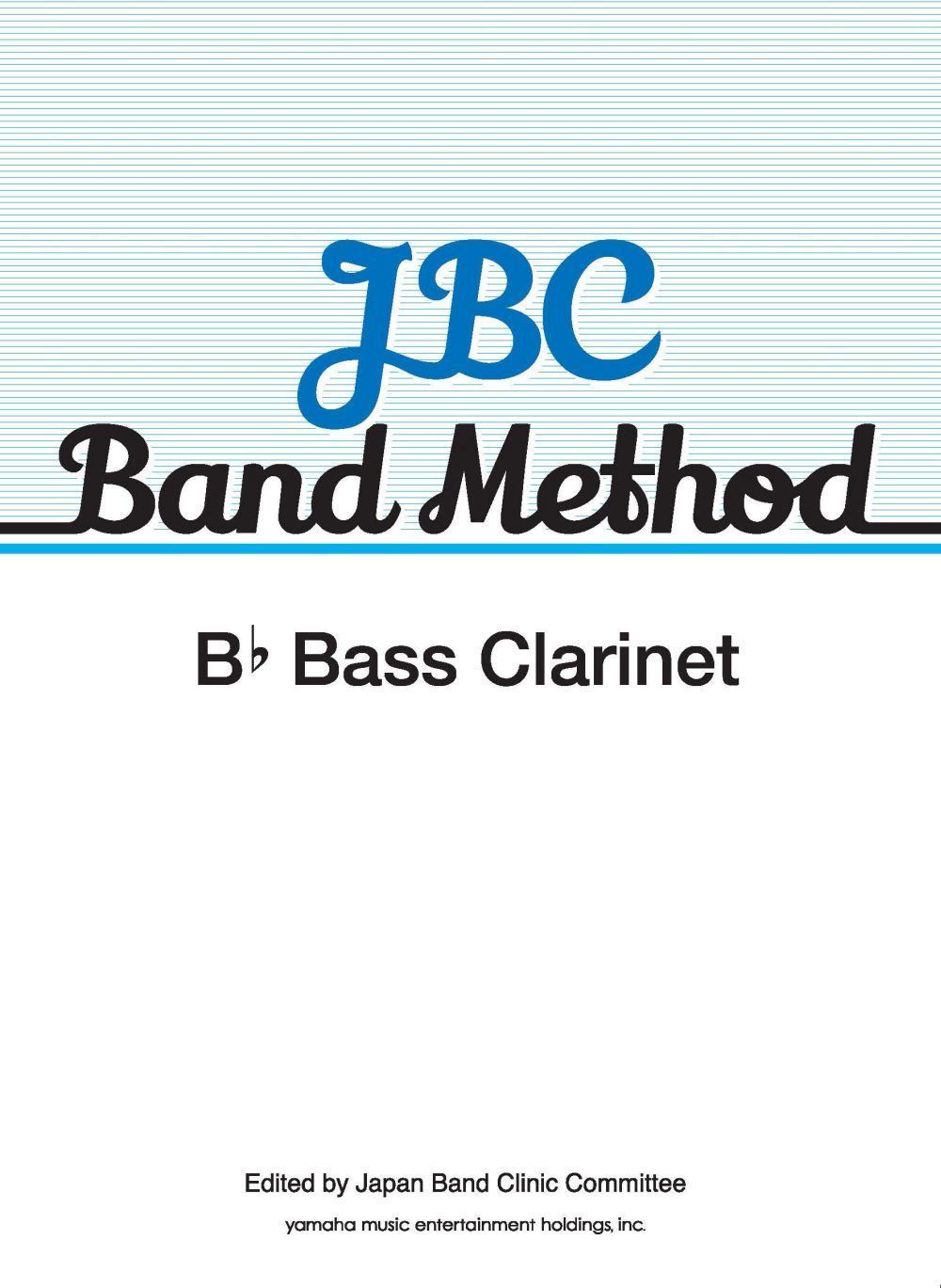 JBC Band Method Bb Bass Clarinet: Concert Band: Part