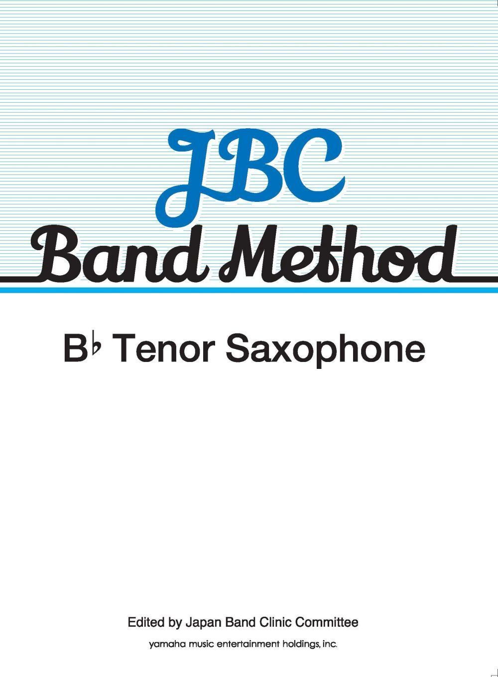 JBC Band Method BbTenor Saxophone: Concert Band: Part