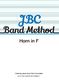 JBC Band Method Horn in F: Concert Band: Part