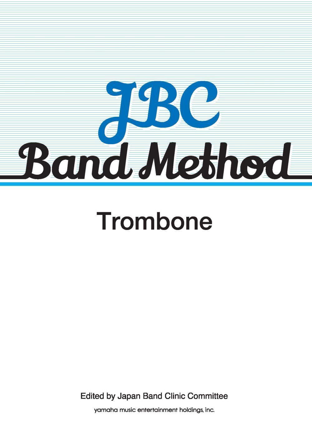 JBC Band Method Trombone: Concert Band: Part