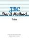 JBC Band Method Tuba: Concert Band: Part