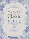 Classical Melodies for Flute Ensemble: Flute Ensemble: Score and Parts