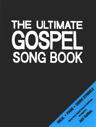 The Ultimate Gospel Song Book: Voice & Piano