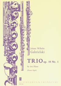 Johann Wilhelm Gabrielski: Trio op. 10 1: Flute Ensemble: Instrumental Work