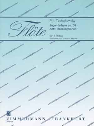 Pyotr Ilyich Tchaikovsky: Jugenalbum Op.39 Acht Transkriptionen: Flute Ensemble: