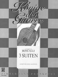 Ludovico Conte Roncalli: 3 Suiten D-Dur  F-Dur  d-Moll: Guitar: Instrumental