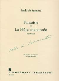 Pablo de Sarasate: Fantaisie sur La flûte enchantée de Mozart op. 54: Violin: