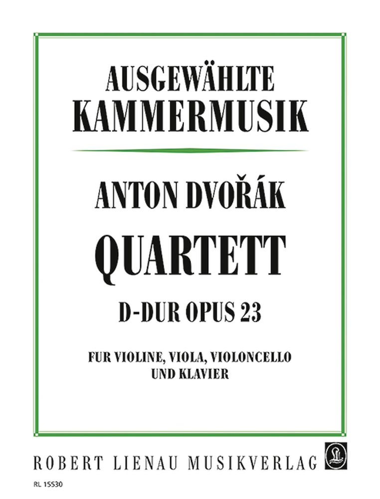 Antonín Dvo?ák: Klavierquartett D-Dur op. 23: String Ensemble: Score and Parts