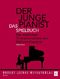 Richard Krentzlin: Der junge Pianist - Das Spielbuch: Piano Solo: Instrumental