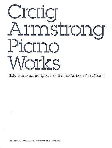 Craig Armstrong: Piano Works