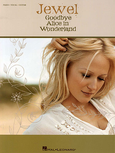 Jewel: Goodbye Alice Wonderland