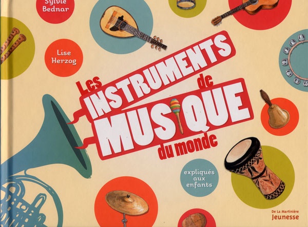 Les Instruments de Musique du monde Expliqués aux Enfants