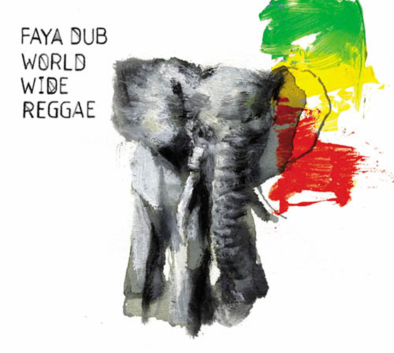 Faya Dub : World Wide Reggae