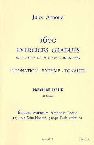 Arnoud, Jules : 1600 Exercices Gradus de Lecture et Dictes Musicales - Volume 1 : 1000 Exercices (Version Franaise)