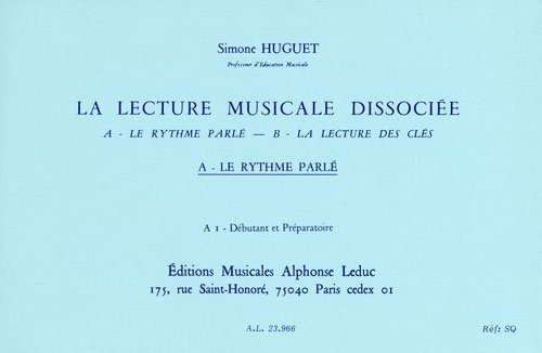 Huguet : Lecture Musicale Dissocie A - Le Rythme Parle A1 : Dbutant et Prparatoire