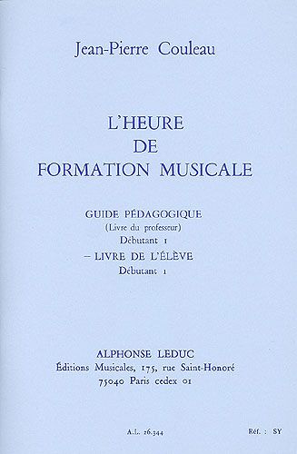 Couleau, Jean-Pierre : Heure de Formation Musicale Débutant 1 - Livre de l'Elève